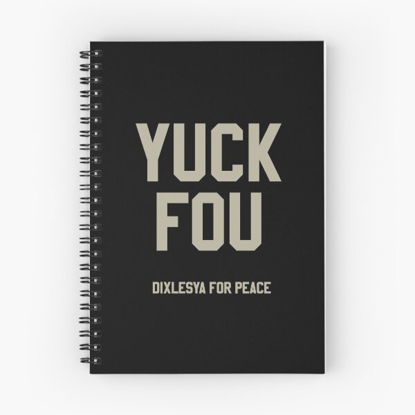Item preview, YUCK FOU – Dyslexia for Peace Graphic Slogan designed and sold by Tattee.