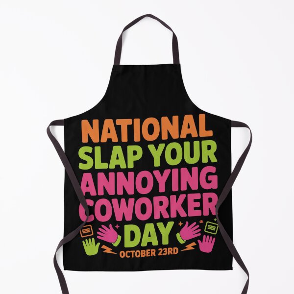 Item preview, National slap your annoying coworker day october 23rd designed and sold by DreamOnShirts.