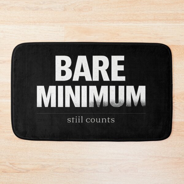 Item preview, Bare Minimum – Still Counts designed and sold by DesignsByHania.