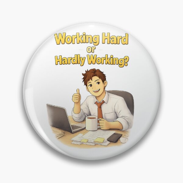 Item preview, Working Hard or Hardly Working? – Smart Office Humor Illustration designed and sold by CraftLum.