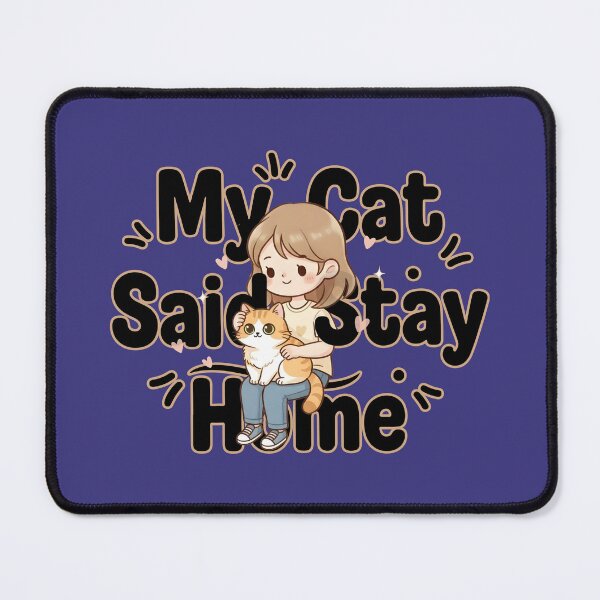 Item preview, My Cat Said Stay At Home / Crazy Cat Lady designed and sold by Aimiko.
