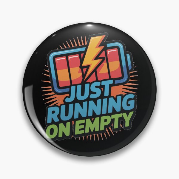 Item preview, Just running on empty designed and sold by DreamOnShirts.