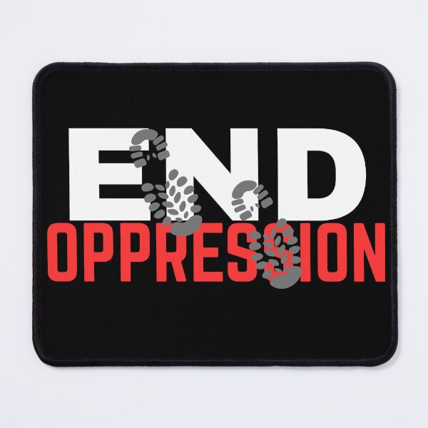 Item preview, END OPPRESSION! designed and sold by ActOutTees.