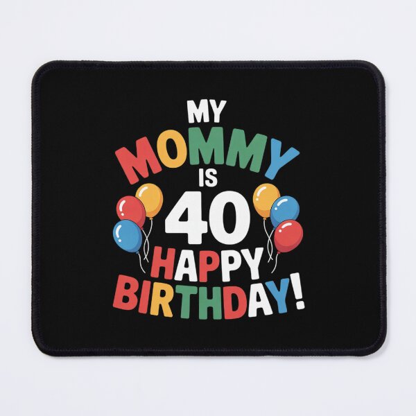 Item preview, My Mommy Is 40 40th 40 Years Old Mama Mother Mom Kids Family designed and sold by MarryIsMonth.