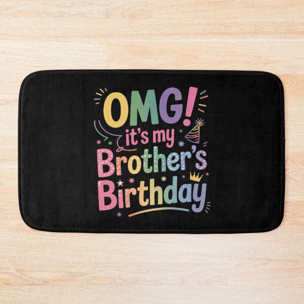 Item preview, OMG It's My Brother's Birthday Big Bro Family Birthday Party2 designed and sold by MarryIsMonth.
