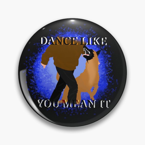 Item preview, dance like you mean it designed and sold by DawnCatcher20.