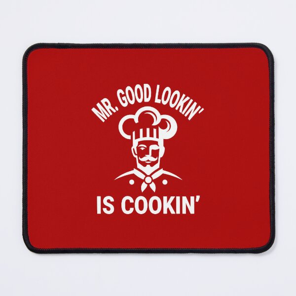 Item preview, Mr Good Lookin' Is Cookin'. Funny Kitchen Quote. Funny Cooking Quote. Father's Day designed and sold by DesignHouse07.