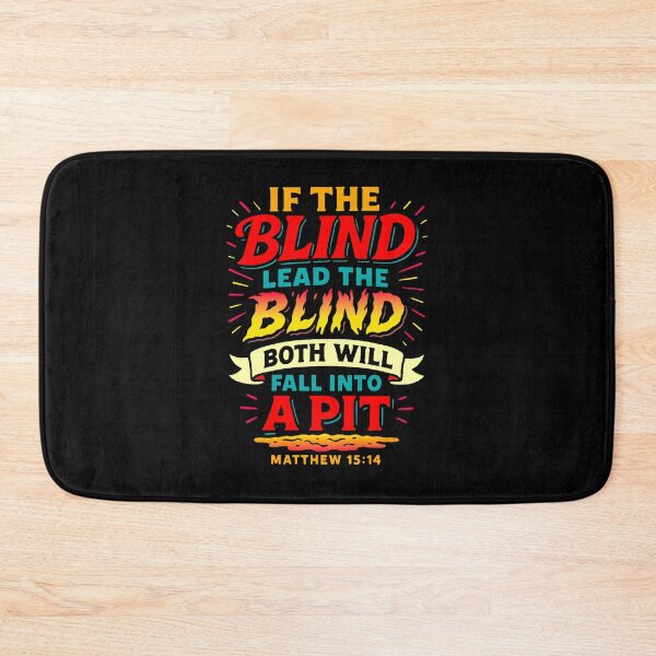 Item preview, Matthew 15:14  If The Blind Lead The Blind Both Will Fall Into A Pit designed and sold by plushism.