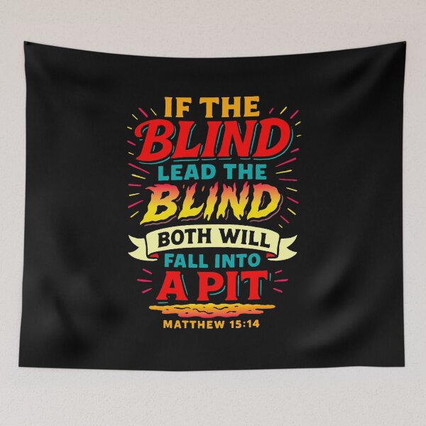 Item preview, Matthew 15:14  If The Blind Lead The Blind Both Will Fall Into A Pit designed and sold by plushism.
