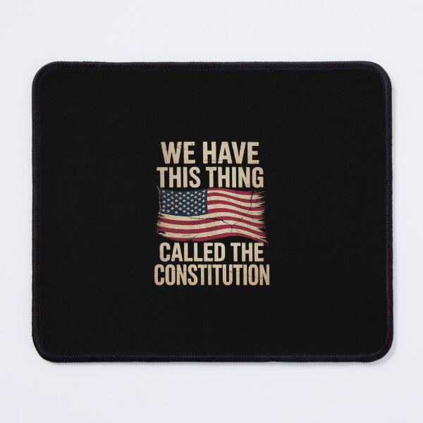 Item preview, We Have This Thing Called The Constitution Patriotic Vote Democrat designed and sold by SyntaxClaw.