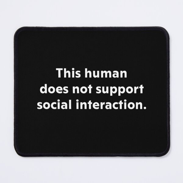 Item preview, This human does not support social interaction designed and sold by upliv.