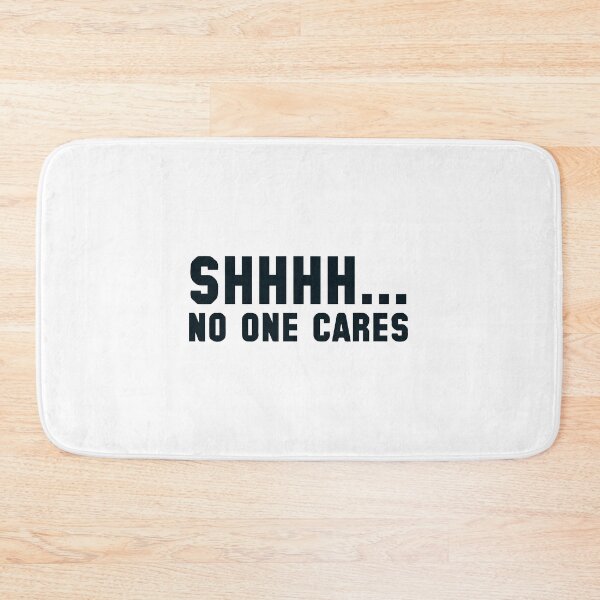 Item preview, no one cares designed and sold by designing01Ar3.
