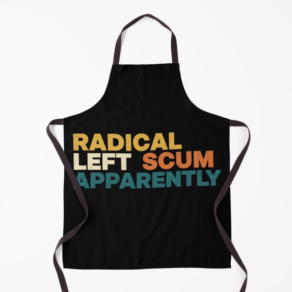 Item preview, Radical Left Scum Apparently Sarcastic Ironic Quote Vintage Retro Style Typography designed and sold by axiksa10.
