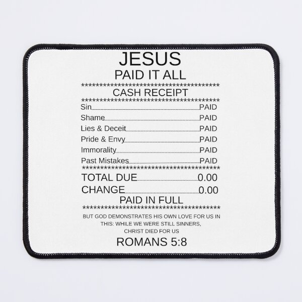 Item preview, Jesus Paid It All Cash Receipt Christian, Romans 5:8 designed and sold by ChaaiTee.