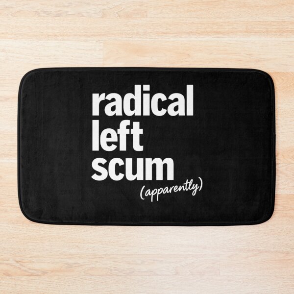 Item preview, Apparently Radical Left Scum Irony designed and sold by FreshVibe Prints.