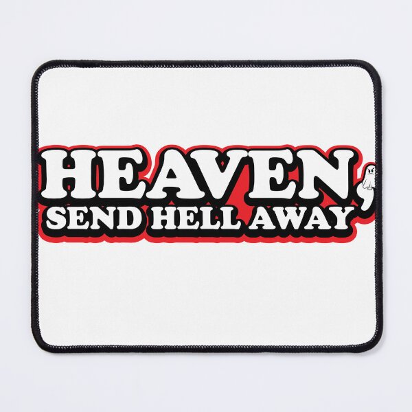 Item preview, Heaven, Send Hell Away designed and sold by ThatAngryGhost.