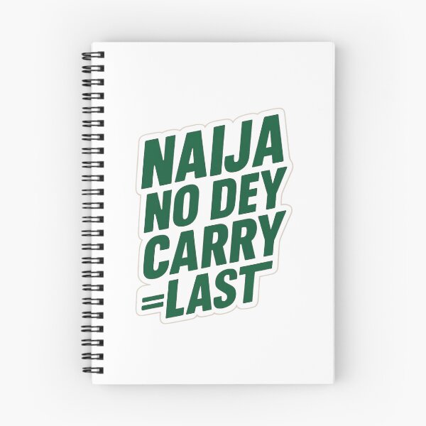 Item preview, Naija No Dey Carry Last – Nigerian Motivation & Hustle Quote Design designed and sold by astersgraphics.