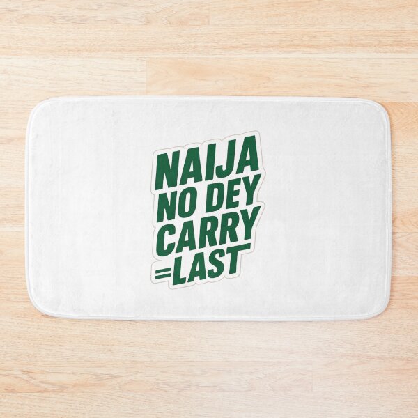Item preview, Naija No Dey Carry Last – Nigerian Motivation & Hustle Quote Design designed and sold by astersgraphics.