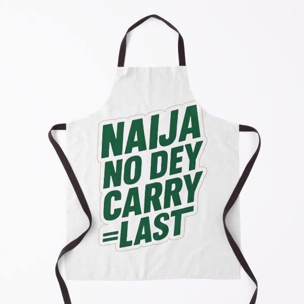 Item preview, Naija No Dey Carry Last – Nigerian Motivation & Hustle Quote Design designed and sold by astersgraphics.