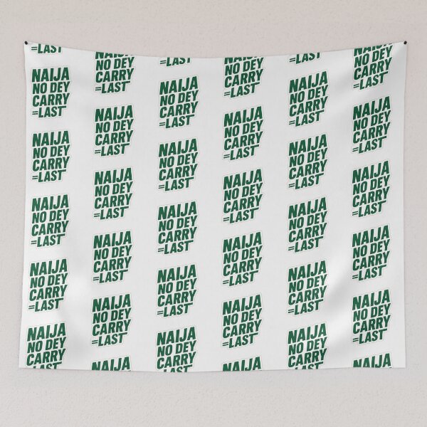 Item preview, Naija No Dey Carry Last – Nigerian Motivation & Hustle Quote Design designed and sold by astersgraphics.