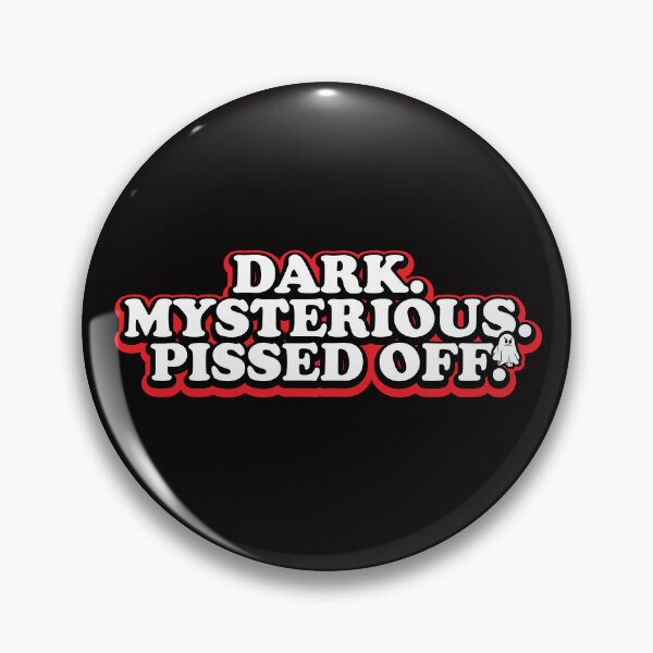 Item preview, Dark. Mysterious, Pissed Off. designed and sold by ThatAngryGhost.