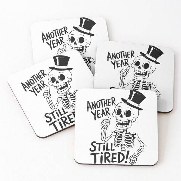 Item preview, Another Year Still Tired – Funny Skeleton New Year Design designed and sold by ArtBySylvia.