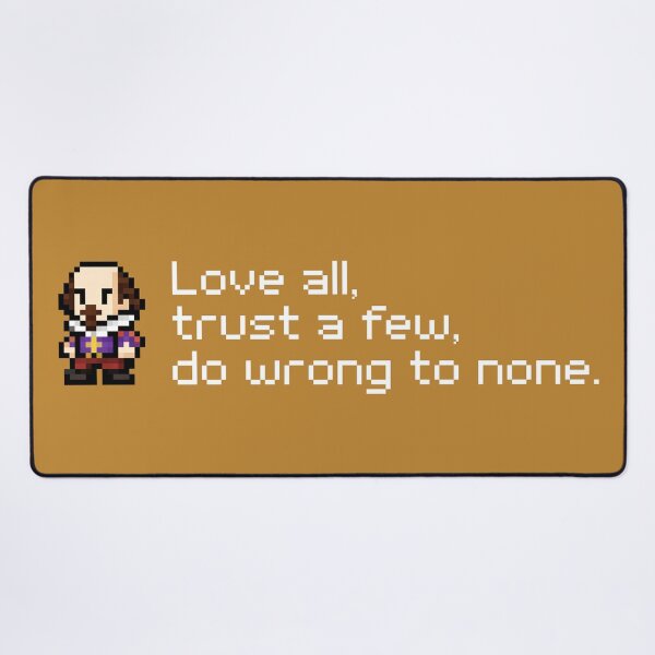 Item preview, Love all, trust a few, Do wrong to none designed and sold by Iko.