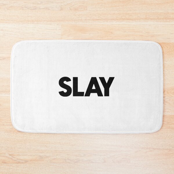 Item preview, Slay designed and sold by designing01Ar3.
