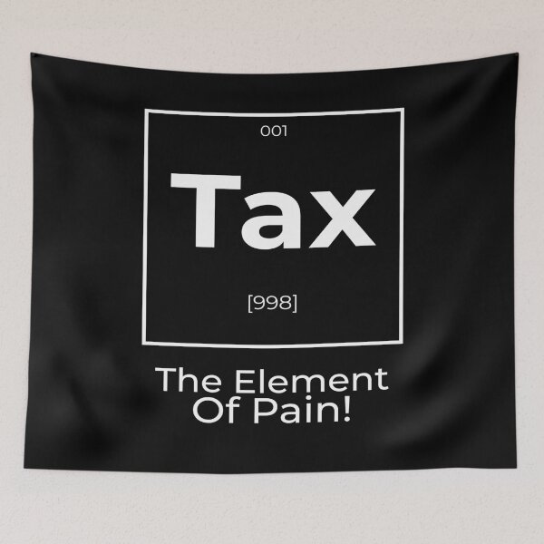 Item preview, Tax – The Element of Pain (Funny Periodic Table Parody) designed and sold by Text2tee.