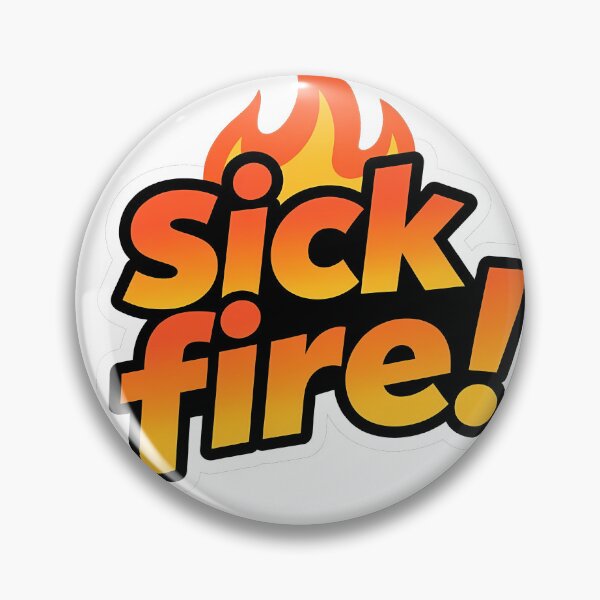 Item preview, Sick Fire! – Funny Generational Slang Mashup Design designed and sold by increlon.