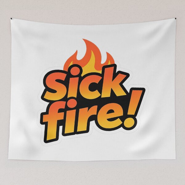 Item preview, Sick Fire! – Funny Generational Slang Mashup Design designed and sold by increlon.