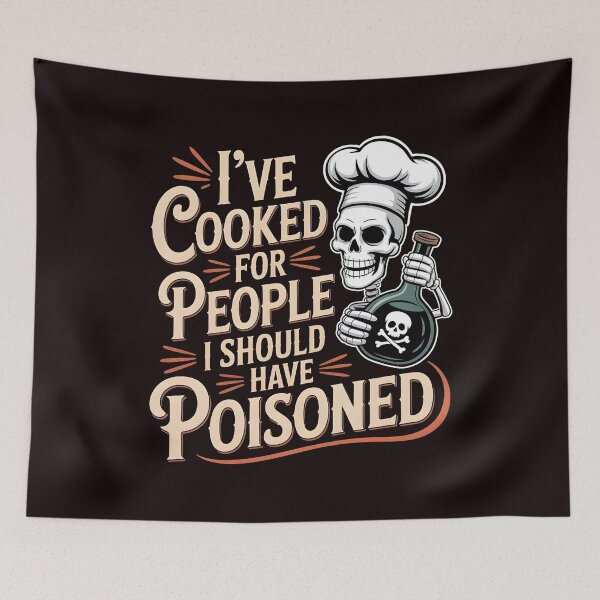 Item preview, I've Cooked for People I Should Have Poisoned – Dark Kitchen Humor designed and sold by Redgiant87x.