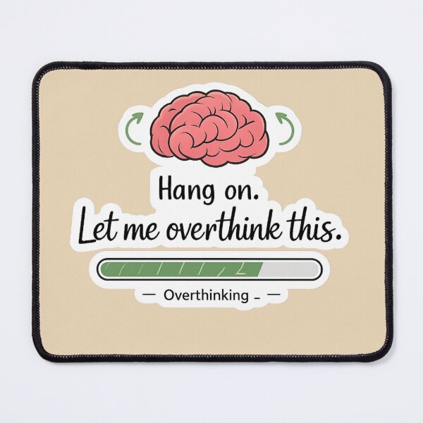 Item preview, Hang On. Let Me Overthink This - Funny Brain Loading designed and sold by Nature's Palette.