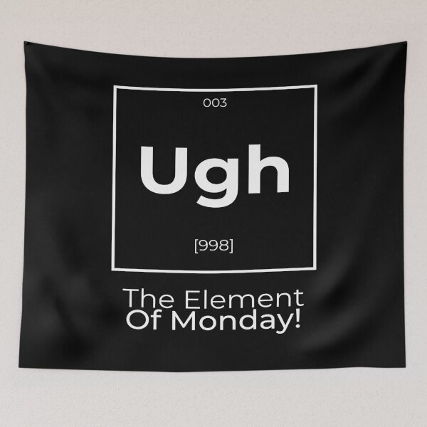 Item preview, Ugh – Monday Mood | Funny Periodic Table Style Design designed and sold by Text2tee.
