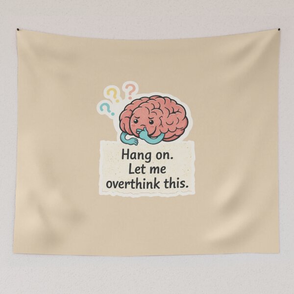 Item preview, Hang On. Let Me Overthink This - Thinking Brain and sticky note designed and sold by Nature's Palette.