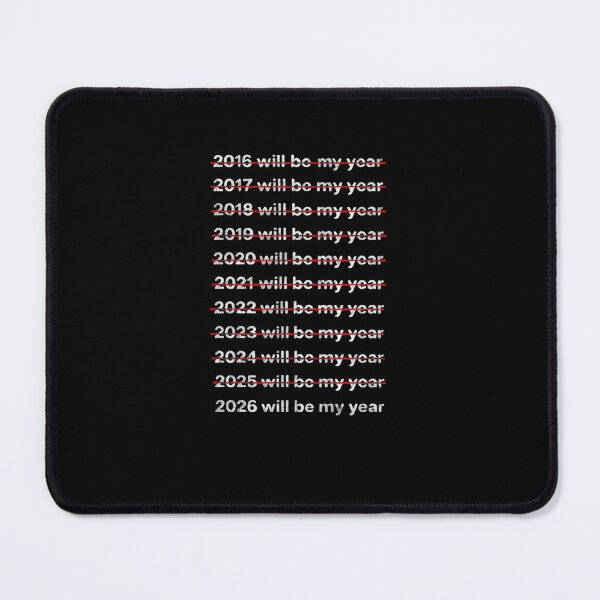 Item preview, 2026 Will Be My Year No Excuses Only Progress designed and sold by HumansStuck12.