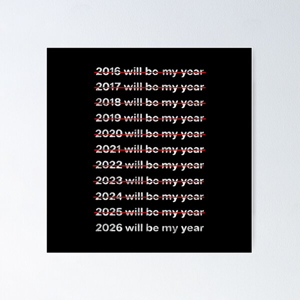 Item preview, 2026 Will Be My Year No Excuses Only Progress designed and sold by HumansStuck12.