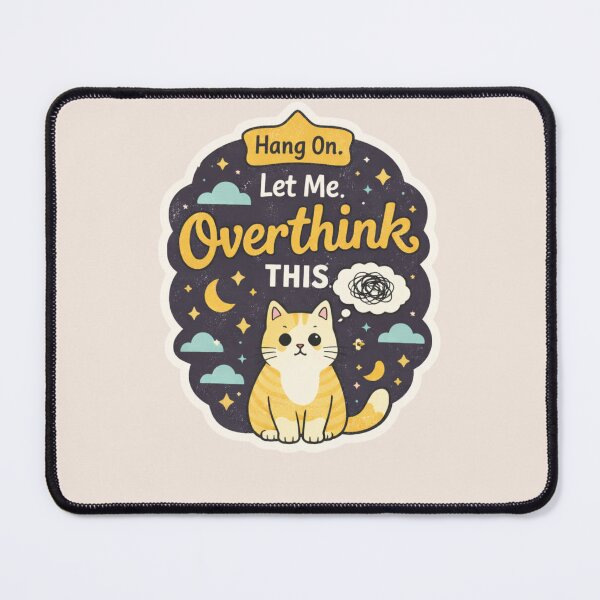 Item preview, Hang On. Let Me Overthink This - Cute Cat Overthinking designed and sold by Nature's Palette.