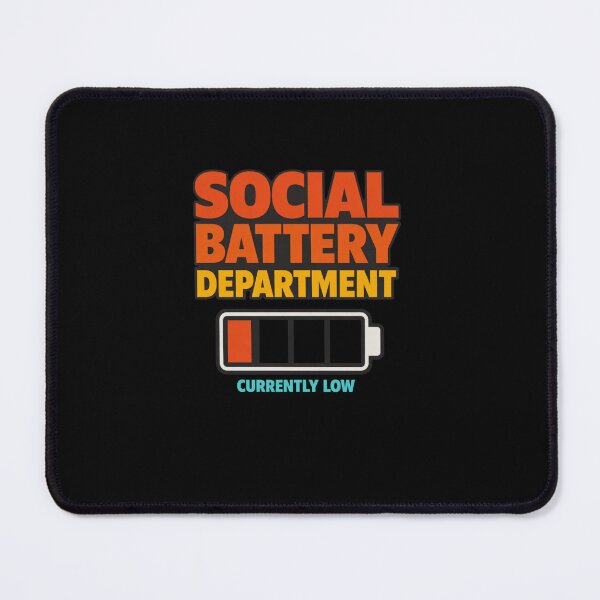 Item preview, Social Battery Department – Currently Low. designed and sold by w66aboo.