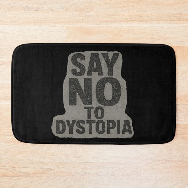 Item preview, Say NO To Dystopia! designed and sold by ChaosEmporium.