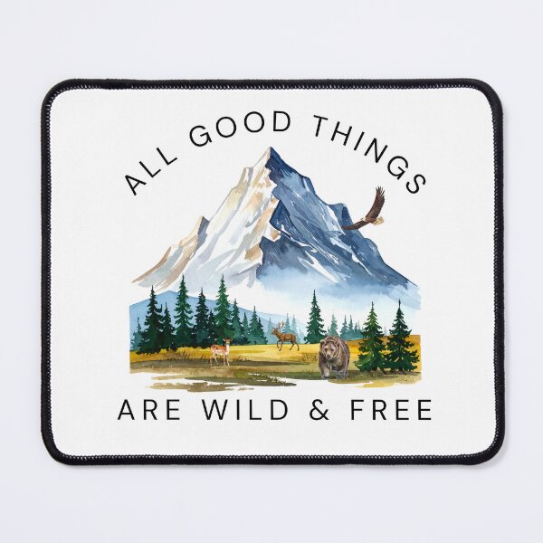 Item preview, All Good Things Are Wild and Free designed and sold by MySpunkyThreads.