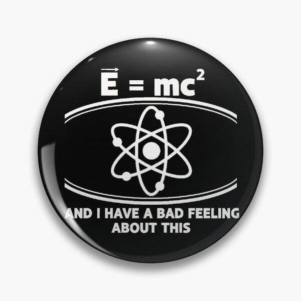 Item preview, E=mc2 I Have A Bad Feeling About This Physics Pun designed and sold by AbcDigs Studio.