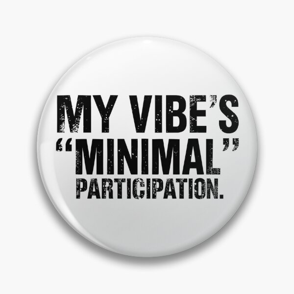 Item preview, Minimal Participation Vibes – Funny Deadpan shirt designed and sold by deadpanstudio.