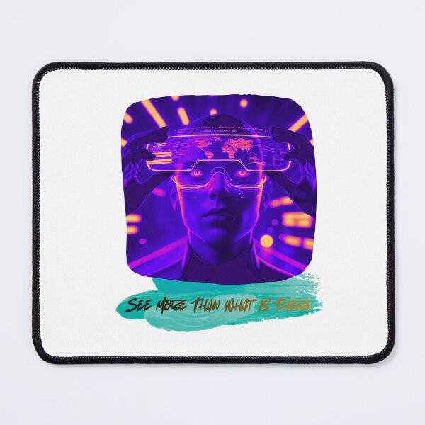 Item preview, See More Than What Is There cyber realism designed and sold by SloganSauce.