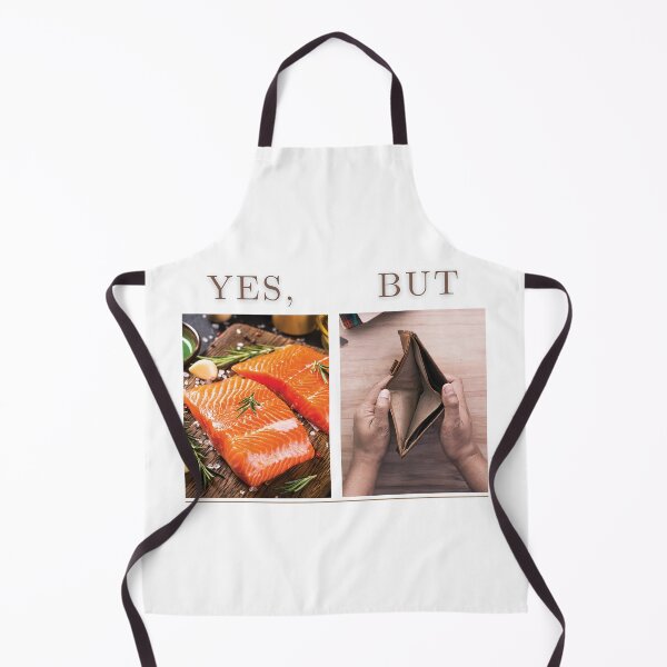 Item preview, Yes, But... Salmon is Expensive-Funny Food and Money Meme Deisgn designed and sold by MilabArt.
