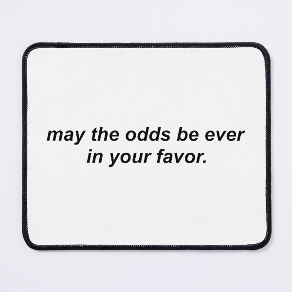 Item preview, may the odds be ever in your favor -- the hunger games designed and sold by dauntlesgrenade.