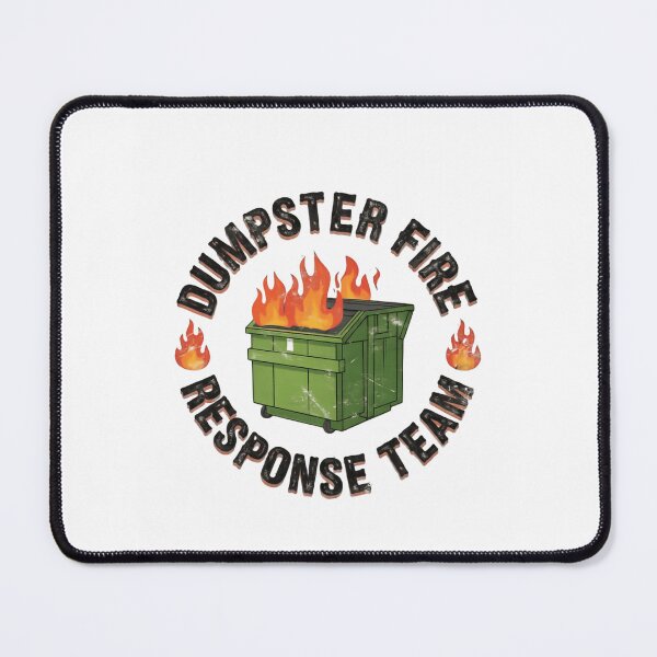 Item preview, Dumpster Fire Response Team Leader Sarcasm Comedy Disaster designed and sold by HumansStuck12.
