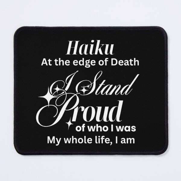 Item preview, Death Haiku I Stand Proud designed and sold by ParisPoet.