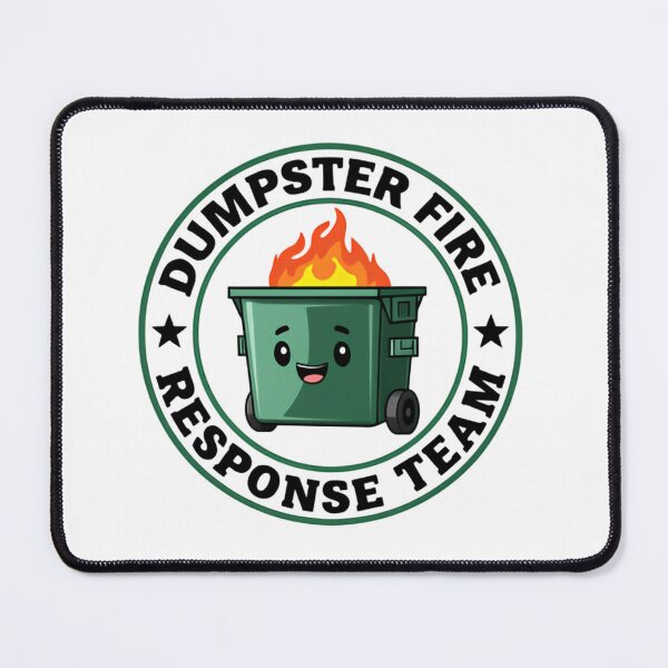 Item preview, Dumpster Fire Response Team Leader Sarcasm Comedy Disaster designed and sold by HumansStuck12.