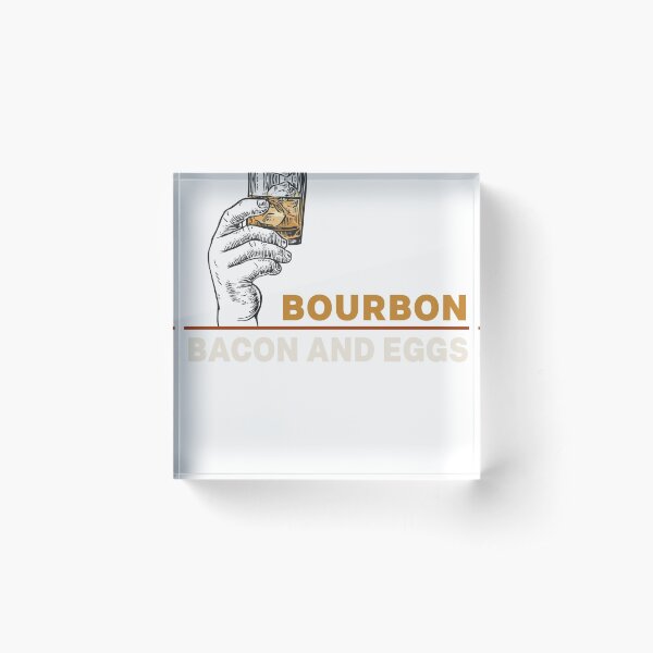Item preview, Bourbon, Bacon and Eggs for Breakfast (or Dinner) designed and sold by Robert Diebold.